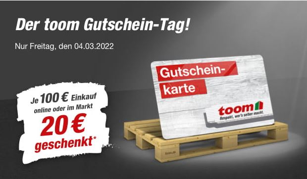 toom Gutschein-Tag: Je 100 € Einkauf 20 € geschenkt*!